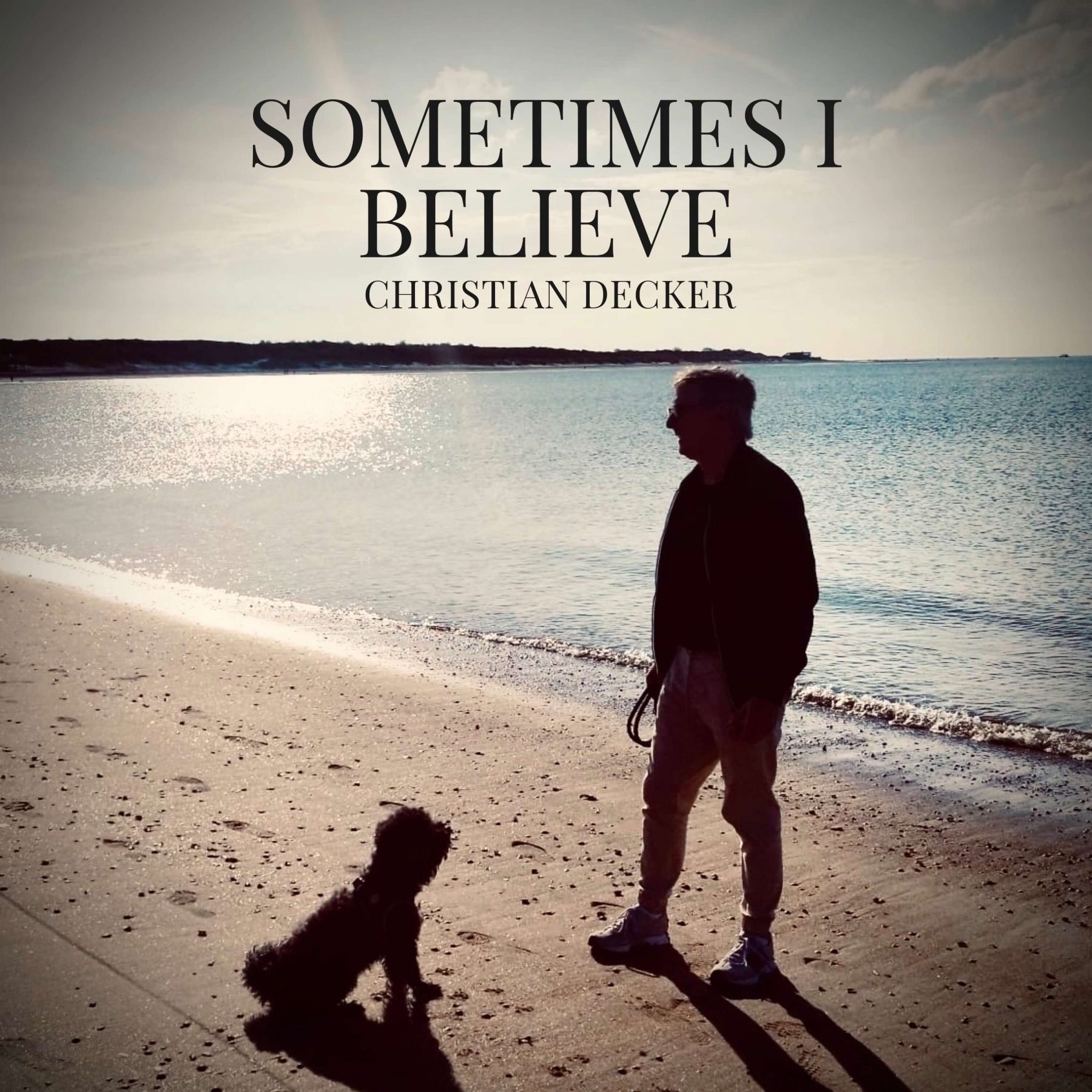 Sometimes I believe
